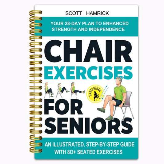 Chair Yoga For Seniors 28-Day Plan To Strength And Independence